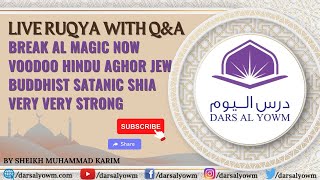 Live Ruqya with Q&amp;A break every kind of sorcery magic eaten magic voodoo hindu jewish