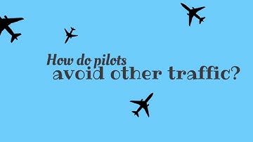 How do pilots avoid other traffic? Explained in 4 minutes by Pilot Lindy