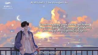 Like strangers do by AJ Mitchell ( lyrics ) #mmsub #myanmarsubtitle #chillax