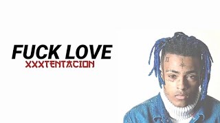 Fuck Love - XXXTentacion (Lyrics vidio dan terjemah)