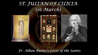 St. Julian of Cilicia (16 March): Butler's Lives of the Saints
