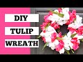 How To Make A Tulip Wreath | DIY Tulip Wreath | Tulip Wreath Tutorial