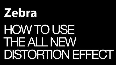 Zebra - All New Distortion Effect - How To Tutorial