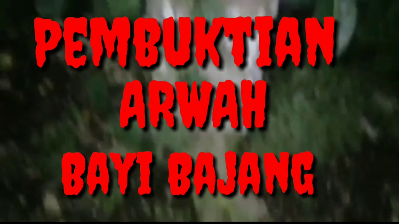 Pembangkitan arwah bayi bajang.. - YouTube