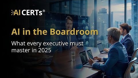 AI in the Boardroom: What every executive must master in 2025