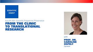EULAR 2021 - Scientific Digest with Prof Dr Caroline Ospelt