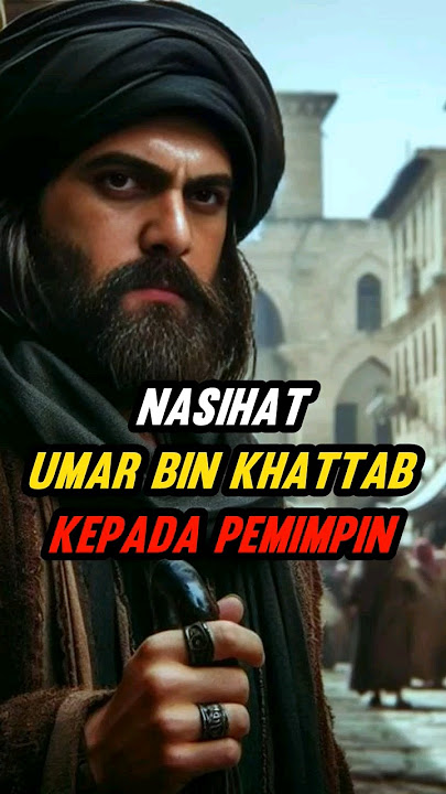 Nasihat Umar bin Khattab kepada pemimpin #nasihat #islami #short #pemimpinindonesia #pemimpin