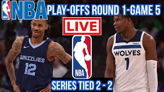 GAME 5 LIVE: MINNESOTA TIMBERWOLVES vs MEMPHIS GRIZZLIES | NBA PLAYOFFS ROUND 1 | PLAY BY PLAY