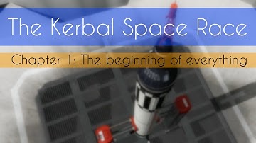 The Kerbal Space Race - Chapter 1: The beginning of everything