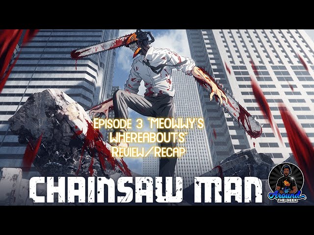 Chainsaw Man Episode 3 Recap: Meowy's Whereabouts