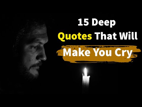 15 Deep Quotes That Will Make You Cry | Sad Quotes | Emotional Quotes | Bright Quotes