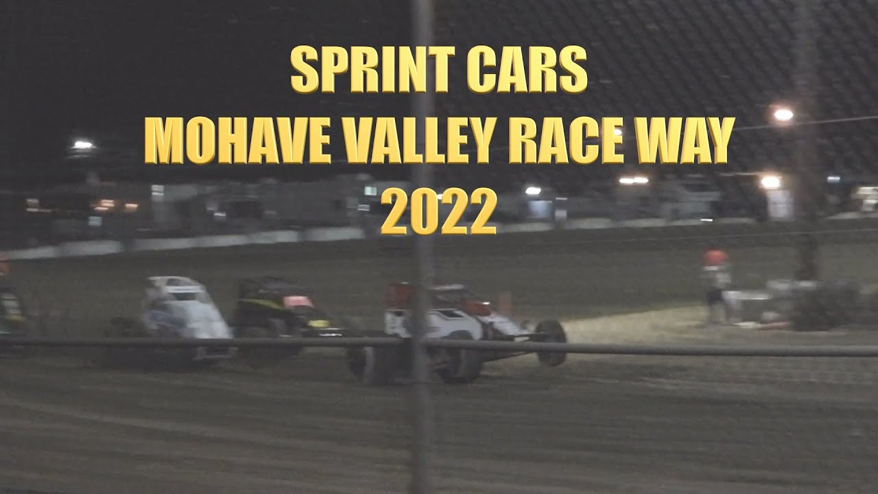 USAC SPRINT CAR RACES MOHAVE VALLEY RACEWAY 2022 YouTube