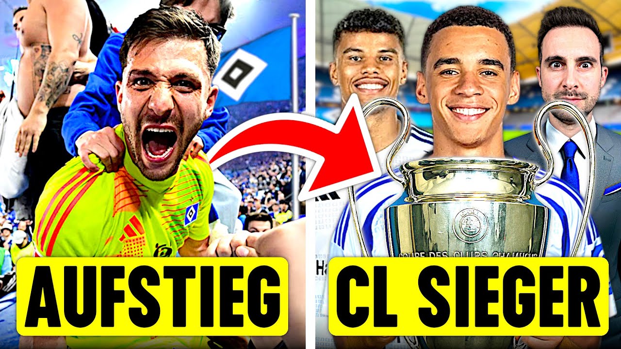 Ich führe den HSV vom AUFSTEIGER zum CL SIEGER!! 🔥🏆