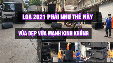 Âm Thanh năm 2021 Phải như Vậy: Dàn Âm Thanh Đám Cưới Array 40 Kết hợp Sub RUBY Cực Khủng