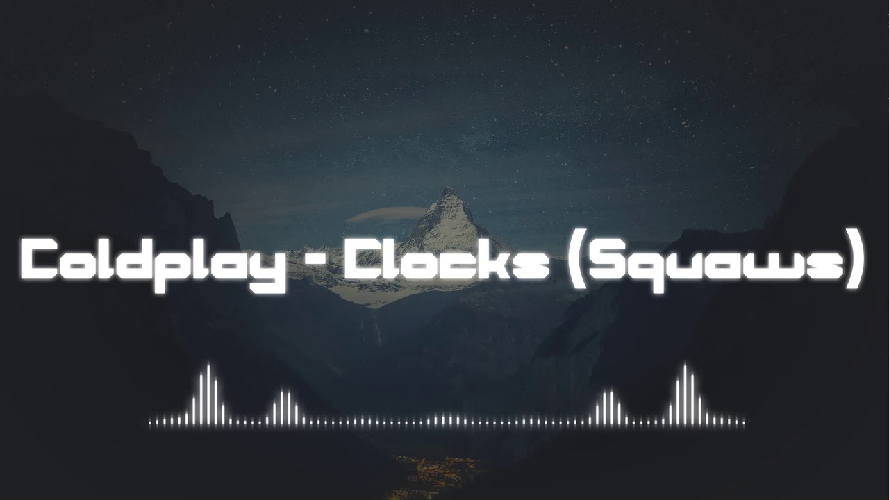 Coldplay Clocks (Trap Remix) YouTube