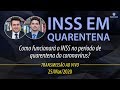 Live 01 - INSS Atendimento para Auxílio-Doença na Quarentena