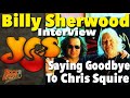 Capture de la vidéo Did Billy Sherwood Have A Chance To Say Goodbye To Yes' Chris Squire?