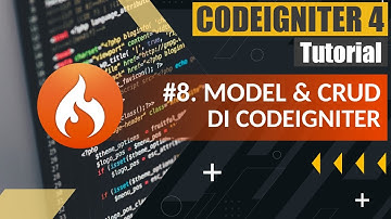 Tutorial Codeigniter 4 untuk Pemula | #08. CRUD Codeigniter 4 dengan Menggunakan Model