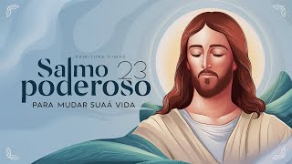 Salmo23 - o Salmo mais poderoso para mudar sua vida