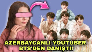 Azərbaycanli Youtuber Btsdən Danişdi