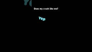 Sorry I was excited at the end bc his friends keep telling me that he likes me as well!