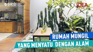 Rumah Mungil yang Menyatu dengan Alam #BerbagiIDEA Seputar Rumah | IDEA RUMAH