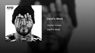 Joyner Lucas - Devil’s Work