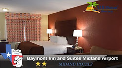 Baymont Inn and Suites Midland Airport - Midland Hotels, Texas