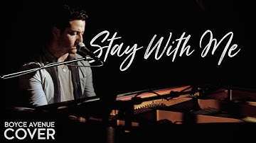 Thumbnail of Stay With Me - Sam Smith (Boyce Avenue piano cover) on Spotify & Apple