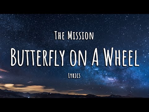 The Mission - Butterfly on a Wheel (Lyrics)