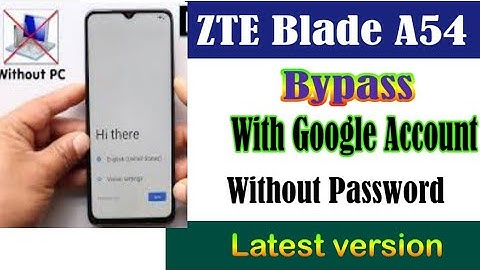 ZTE Blade A54 Google-account ontgrendelen omzeilen | ZTE Blade A54 Google-account ontgrendelen zo...