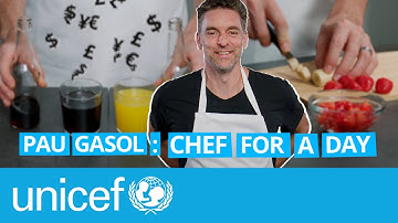 Pau Gasol is chef for a day! | UNICEF