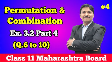 Permutation and Combination Ex.3.2 Part 4 | Class 11 Maths | Maharashtra Board | Dinesh Sir