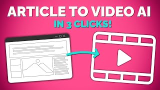 How to Turn Any Article or Blog Post into a Video in 3 Clicks Using AI