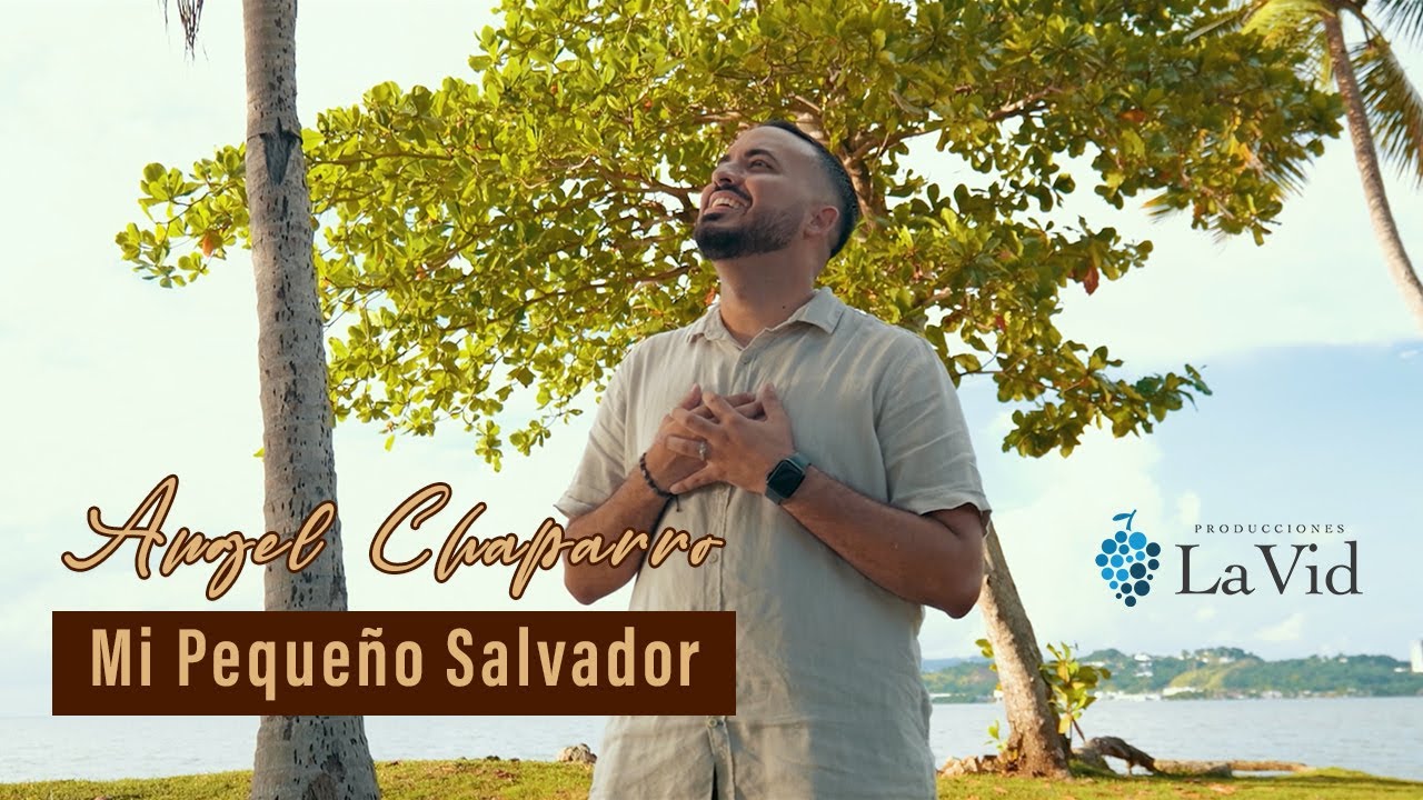 Angel Chaparro - Mi Pequeño Salvador (Video Oficial) - YouTube
