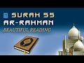 Surah 55 arrahman  beautiful reading