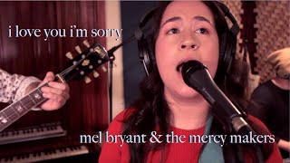 Video thumbnail of "I Love You I'm Sorry - Mel Bryant & The Mercy Makers (Tiny Desk Contest Submission 2020)"