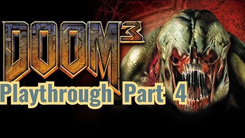Doom 3 Playthrough Part 4