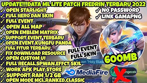 Data ML Lite 600Mb Full Event Terbaru Patch Fredrin | Mlbb Lite | Ml Lite |Cara Atasi Lag Di ML
