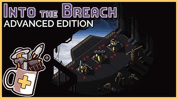Breaching with Bombermechs | Into the Breach: Advanced Edition