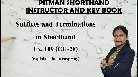 Suffixes and Terminations in shorthand, Ex. 109, Ch-28 (Pitman Shorthand video - 212)