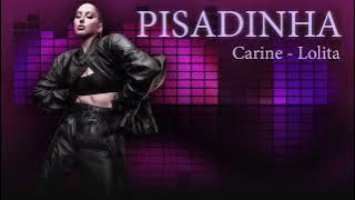 Carine - Lolita - Remix Pisadinha