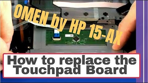 How to replace the Touchpad Board for OMEN by HP 15-ax Series Gaming Laptop