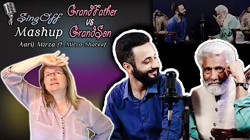 GrandFather vs GrandSon | Sing-Off REACTION! Aarij Mirza | Mirza Shareef | 1 Beat Mashup Old vs New