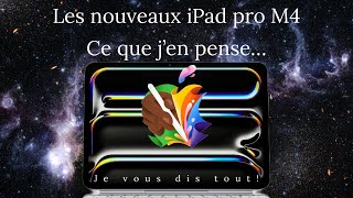 a l'event d'Apple de nouveaux iPad Pro et je vous dit ce que je pense de ces annonces...