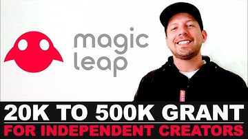 HOW TO APPLY FOR MAGIC LEAP GRANT? Independent creators with ideas for magic leap grant