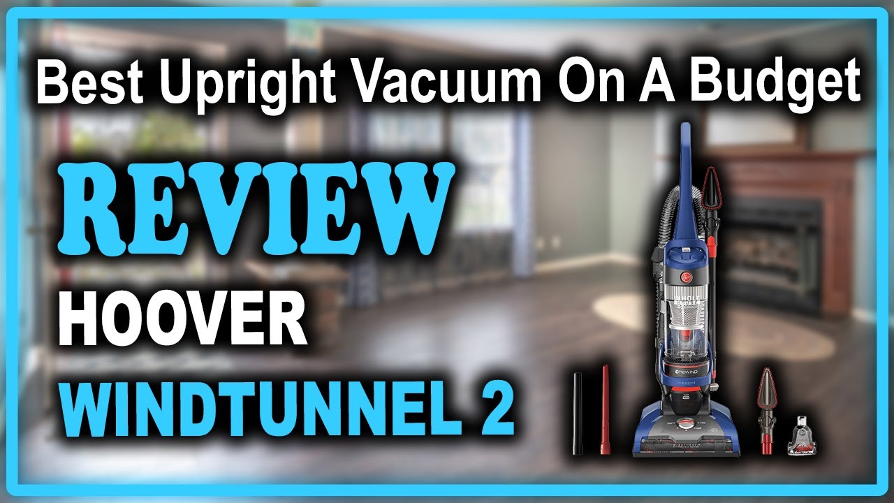 Hoover WindTunnel 2 Whole House Bagless Upright Vacuum Review Best