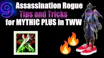 Nine Assassination Rogue tips and tricks for MYTHIC PLUS