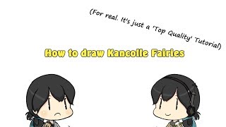 How to draw Fairies Kancolle (Gone Wrong)
