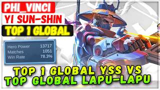 Top 1 Global YSS VS Top Global Lapu-Lapu [ Top 1 Global Yi Sun-shin ] PHI_VINCI - Mobile Legends